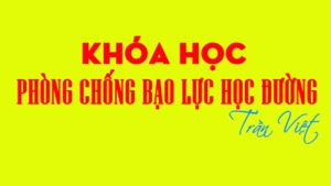 khóa-học-kỹ-năng-phòng-chống-bạo-lực-học-đường-hiện-nay