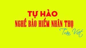 tự-hào-nghề-bảo-hiểm-nhân-thọ